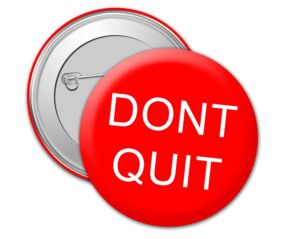 button that says "don't quit"