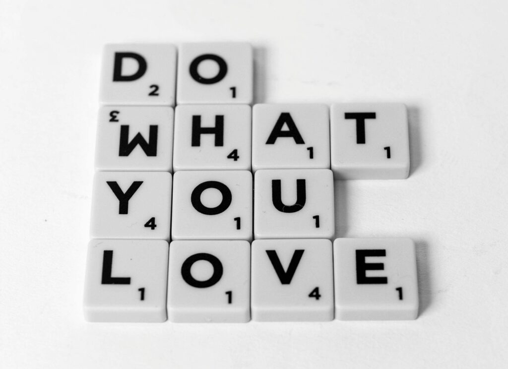 letter tiles that spell out "Do What You Love"